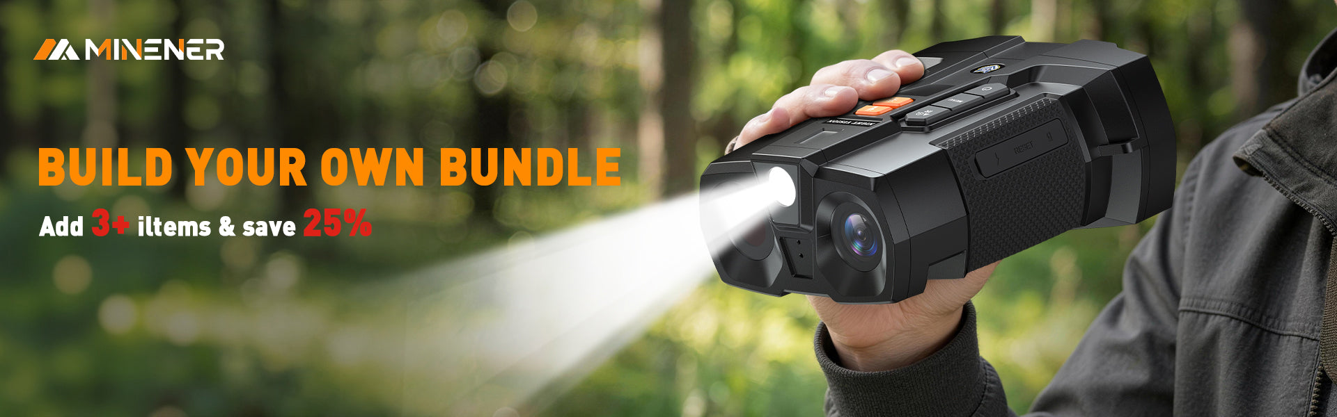 Minener banner showing a handheld night vision device with bright beam in a forest, with text: “Build Your Own Bundle” and “Add 3+ items & save 25%”.